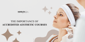 the-importance-of-accredited-aesthetic-courses
